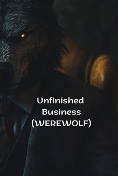 Paperback Unfinished Business (WEREWOLF) Book