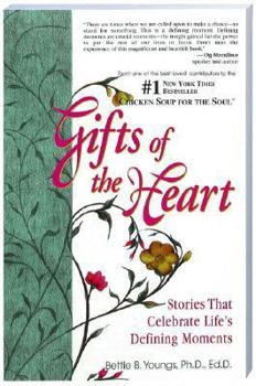 Hardcover Gifts of the Heart: Stories That Celebrate Life's Defining Moments Book