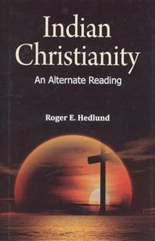 Hardcover Indian Christianity: An Alternate Reading Book