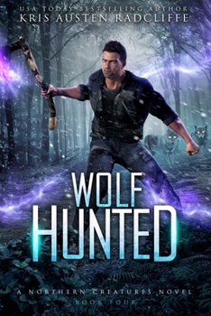 Wolf Hunted - Book #4 of the Northern Creatures