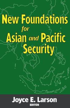 Paperback New Foundations for Asian and Pacific Security Book