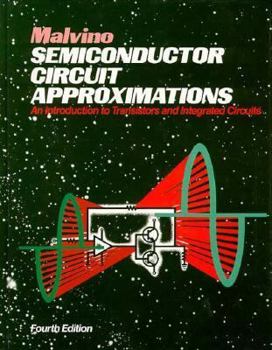 Hardcover Semiconductor Circuit Approximations: An Introduction to Transistors and Integrated Circuits Book