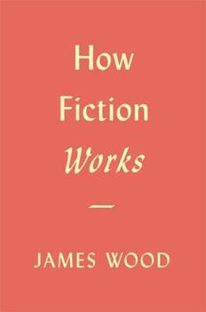 Hardcover How Fiction Works Book