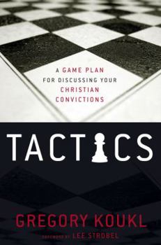 Paperback Tactics: A Game Plan for Discussing Your Christian Convictions Book