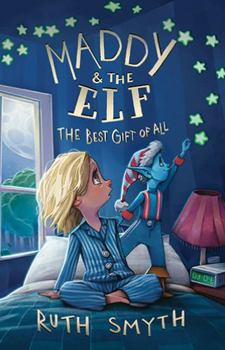 Paperback Maddy and the Elf: The Best Gift of All (Bruce the Elf) Book