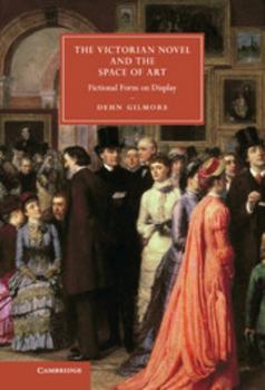 Hardcover The Victorian Novel and the Space of Art Book