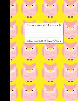 Paperback Composition Notebook College Ruled: Owl Cute Composition Notebook, College Notebooks, Girl Pineapple School Notebook, Composition Book, 8.5" x 11" Book