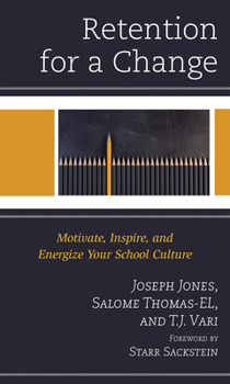 Hardcover Retention for a Change: Motivate, Inspire, and Energize Your School Culture Book