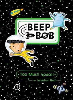 Too Much Space! - Book  of the Beep and Bob