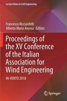 Paperback Proceedings of the XV Conference of the Italian Association for Wind Engineering: In-Vento 2018 Book