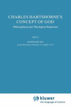 Paperback Charles Hartshorne's Concept of God: Philosophical and Theological Responses Book
