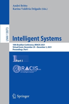 Paperback Intelligent Systems: 10th Brazilian Conference, Bracis 2021, Virtual Event, November 29 - December 3, 2021, Proceedings, Part I Book