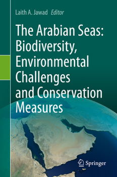 Hardcover The Arabian Seas: Biodiversity, Environmental Challenges and Conservation Measures Book