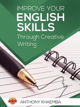 Paperback Improve Your English Skills Through Creative Writing Book