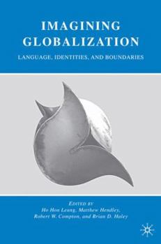 Hardcover Imagining Globalization: Language, Identities, and Boundaries Book