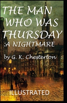 The Man Who Was Thursday: a Nightmare Illustrated