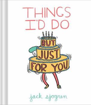 Hardcover Things I'd Do (But Just for You) Book