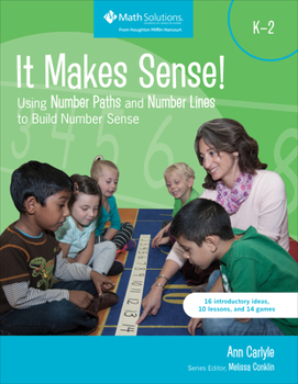 Paperback It Makes Sense! Using Number Paths and Number Lines to Build Number Sense, Grade K-2 Book