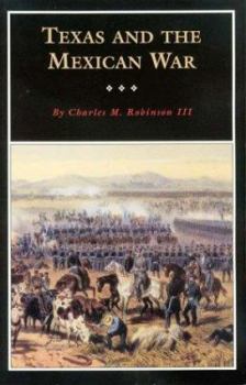 Paperback Texas and the Mexican War: A History and a Guide Book