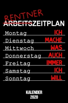 Paperback Kalender 2020 Rentnerzeitplan: Terminplaner Rente 2020 A5 Tagesplaner lustiges Geschenk f?r Rentner Jahreskalender 2020 1 Woche 2 Seiten / 6x9 Zoll 1 [German] Book