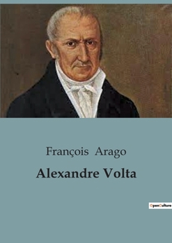 Paperback Alexandre Volta: Exploration des contributions scientifiques d'Alexandre Volta [French] Book