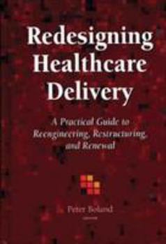 Hardcover Redesigning Health Care Delivery: . Book