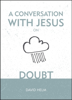 Hardcover A Conversation with Jesus... on Doubt Book