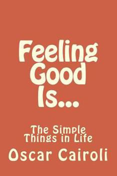 Paperback Feeling Good Is...: The Simple Things in Life Book