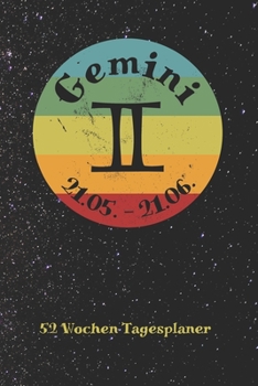 Paperback Sternzeichen Zwillinge Gemini - 52 Wochen Tagesplaner: A5 Wochenkalender - Jahresplaner - Terminplaner - Jahreskalender - Tagebuch - Wochenplaner f?r [German] Book