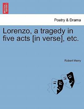 Paperback Lorenzo, a Tragedy in Five Acts [In Verse], Etc. Book