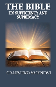 Paperback The Bible-Its Sufficiency and Supremacy Book