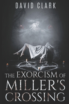 Paperback The Exorcism of Miller's Crossing Book