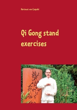 Paperback Qi Gong stand exercises: including the 5 animal positions Book
