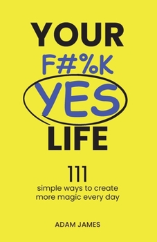 Paperback Your F#%K YES Life Book