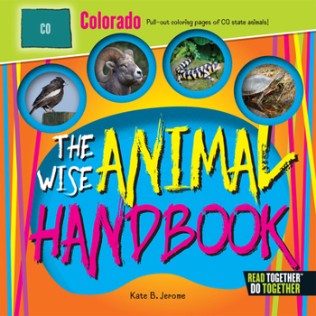 Hardcover The Wise Animal Handbook Colorado Book