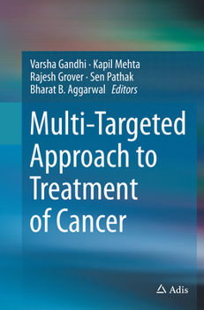 Multi-Targeted Approach to Treatment of Cancer