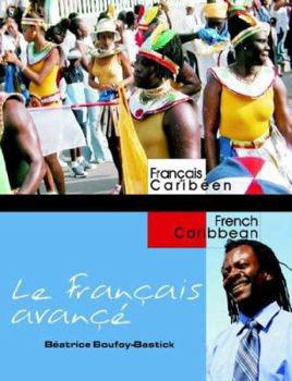 Paperback Le Français avancé: Advanced French for Caribbean Students Book