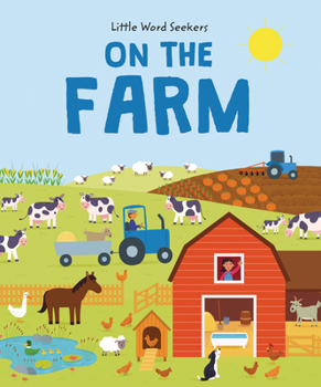 Hardcover On the Farm: 120 First Farm Words Book