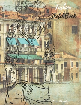 Paperback Fashion SketchBook: Figure templates and note to create your style Book