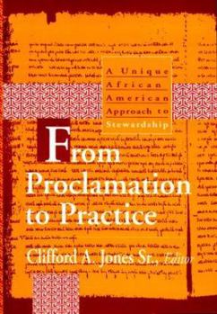 Paperback From Proclamation to Practice: A Unique African American Approach to Stewardship Book