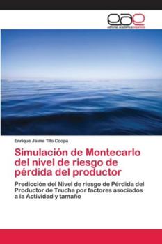 Paperback Simulación de Montecarlo del nivel de riesgo de pérdida del productor [Spanish] Book