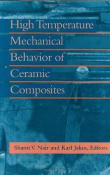 Hardcover High Temperature Mechanical Behaviour of Ceramic Composites Book