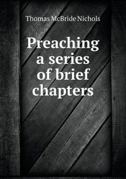 Paperback Preaching a series of brief chapters Book