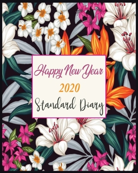 Paperback Happy New Year 2020 Standard Diary: New Year Gift 2020 Christmas Gift 2020 2020 Planner Pretty Simple Planners Botanical Floral Gift For year 2020 Book