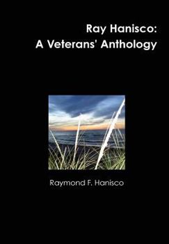Hardcover Ray Hanisco: A Veterans' Anthology Book