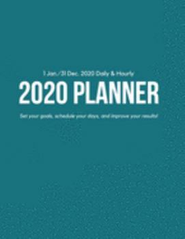 Daily & Hourly 2020 Planner: Petrol Blue Hourly Appointment Diary Agenda Organizer for Work with Notes & To Do List (1 Jan / 31 Dec - 8.5x11")