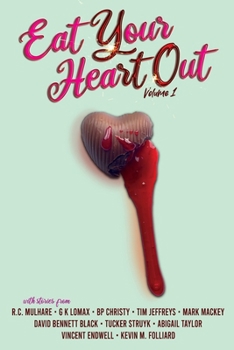 Eat Your Heart Out: Volume 1
