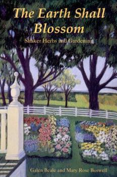 Paperback The Earth Shall Blossom: Shaker Herbs and Gardening Book