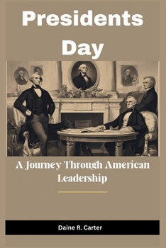 Paperback Presidents Day: A Journey Through American Leadership Book