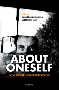 Hardcover About Oneself: de Se Thought and Communication Book